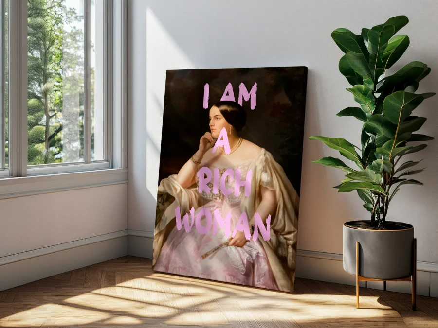 🖼️ Tablou I Am A Rich Woman pe pânză