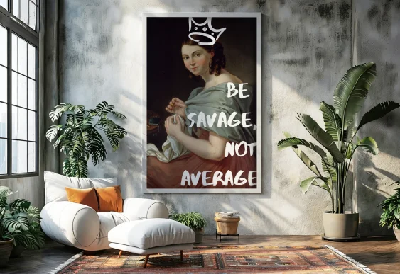 👑 Tablou pe pânză portret cu text BE SAVAGE NOT AVERAGE